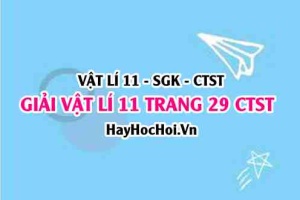 Giải Vật lí 11 trang 29 Chân trời sáng tạo SGK